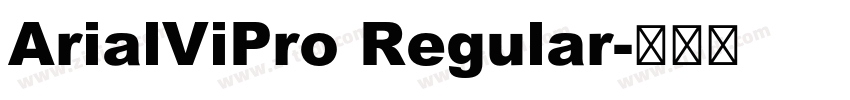 ArialViPro Regular字体转换